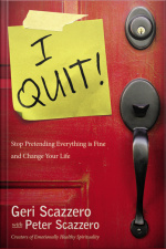 I Quit!: Stop Pretending Everything Is Fine And Change Your Life