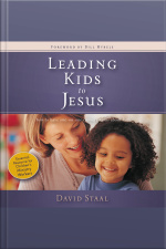 Leading Kids To Jesus: How To Have One-on-one Conversations About Faith