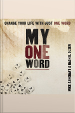 My One Word: Change Your Life With Just One Word