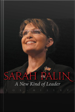 Sarah Palin: A New Kind Of Leader