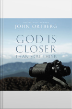 God Is Closer Than You Think: How Intimacy With God Can Happen Right Now
