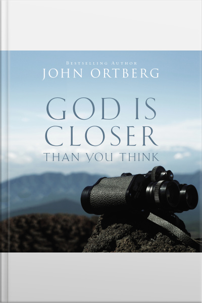 God Is Closer Than You Think: How Intimacy With God Can Happen Right Now