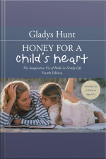 Honey For A Childs Heart: The Imaginative Use Of Books In Family Life