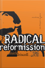 The Radical Reformission: Reaching Out Without Selling Out