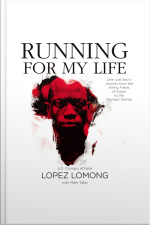 Running For My Life: One Lost Boys Journey From The Killing Fields Of Sudan To The Olympic Games