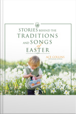 Stories Behind The Traditions And Songs Of Easter