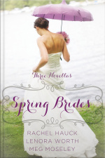 Spring Brides: A Year Of Weddings Novella Collection