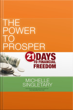 The Power To Prosper: 21 Days To Financial Freedom
