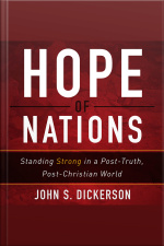 Hope Of Nations: Standing Strong In A Post-truth, Post-christian World