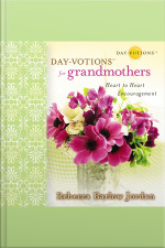 Day-votions For Grandmothers: Heart To Heart Encouragement