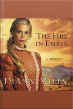 The Fire In Ember: A Novel