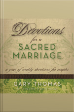 Devotions For A Sacred Marriage: A Year Of Weekly Devotions For Couples