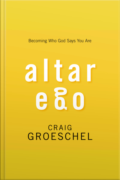 Altar Ego: Becoming Who God Says You Are