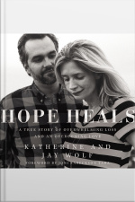 Hope Heals: A True Story Of Overwhelming Loss And An Overcoming Love