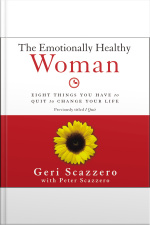 The Emotionally Healthy Woman: Eight Things You Have To Quit To Change Your Life