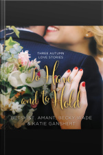 To Have And To Hold: Three Autumn Love Stories