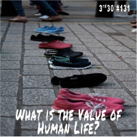 WHAT IS THE VALUE OF HUMAN LIFE?
