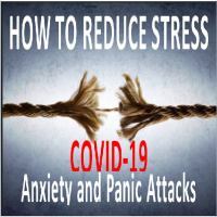 HOW TO REDUCE STRESS Anxiety and Panic Attacks