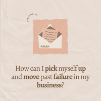 How can I pick myself up and move past failure in my business?