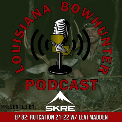 Louisiana Bowhunter Podcast