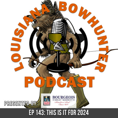 Louisiana Bowhunter Podcast