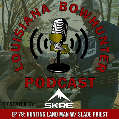 Louisiana Bowhunter Podcast
