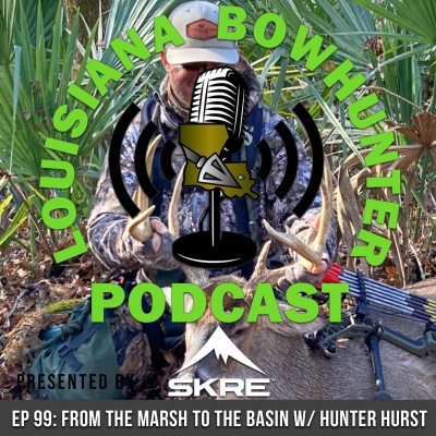 Louisiana Bowhunter Podcast