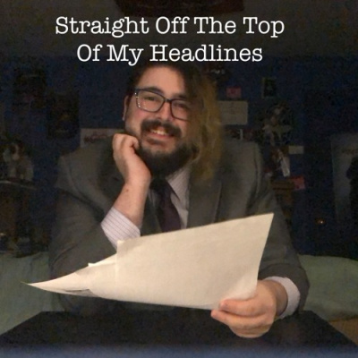 Straight Off The Top Of My Headlines