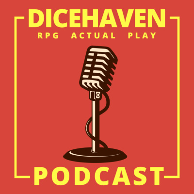 Dicehaven Actual Play Podcast