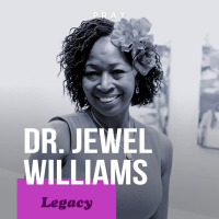 Dr. Jewel Williams - Legacy - “Create a Fire in Others”