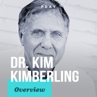 Overview of Dr. Kim Kimberling’s Life, Leadership, and Legacy