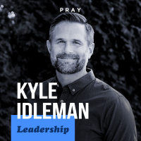 Kyle Idleman - Leadership - “No Expectations”