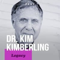 Dr. Kim Kimberling - Legacy - “A Legacy of Marriage”