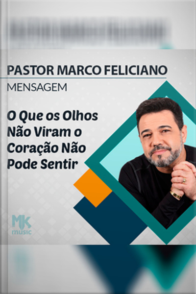 O Que os Olhos Não Viram o Coração Não Pode Sentir