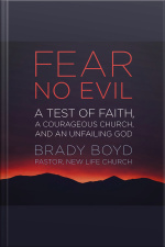 Fear No Evil: A Test Of Faith, A Courageous Church, And An Unfailing God