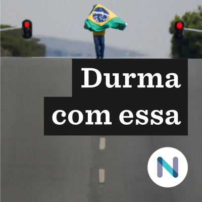 Durma Com Essa | Nexo Jornal