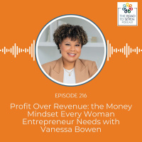 Profit > Revenue: the Money Mindset Every Woman Entrepreneur Needs with Vanessa Bowen