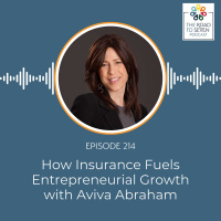 How Insurance Fuels Entrepreneurial Growth with Aviva Abraham