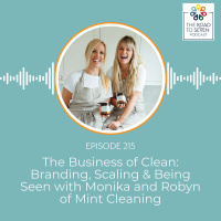 The Business of Clean: Branding, Scaling  Being Seen with Monika and Robyn of Mint Cleaning