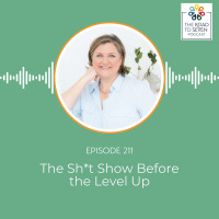 The Sh*t Show Before the Level Up