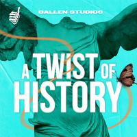 294: Listen To My New Show: A Twist of History