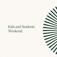 Kids and Students Weekend