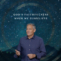 Gods Faithfulness When We Disbelieve | Promises Made, Promises Kept | Pastor Joe Coffey