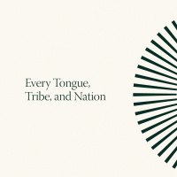 Every Tongue, Tribe, and Nation