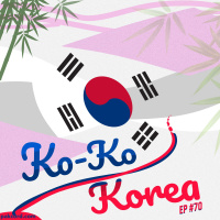 #70 - Ko-Ko-Korea