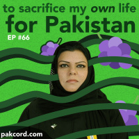 #66 - To Sacrifice My OWN Life for Pakistan