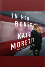 In Her Bones: A Novel