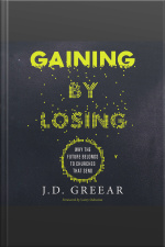 Gaining By Losing: Why The Future Belongs To Churches That Send
