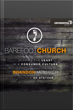 Barefoot Church: Serving The Least In A Consumer Culture