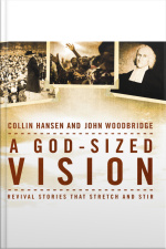 A God-sized Vision: Revival Stories That Stretch And Stir
